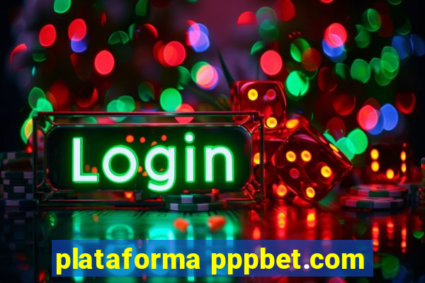 plataforma pppbet.com